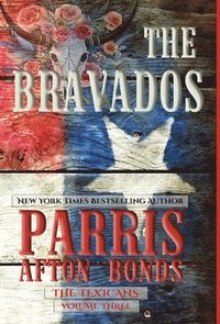 bokomslag Bravados (The Texicans, Volume Three)