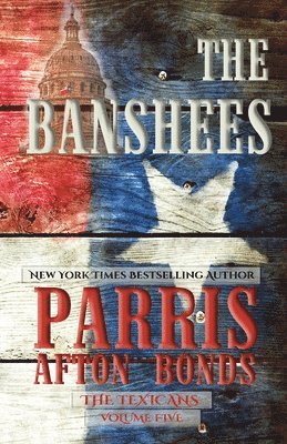 Parris Afton Bonds - Banshees (The Texicans, Volume Five), Häftad