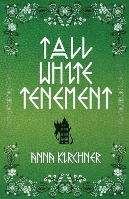 Anna Kirchner - Tall White Tenement, Häftad