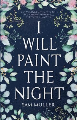 Sam Muller - I Will Paint the Night, Häftad