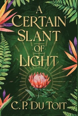 C P Du Toit, C. P. Du Toit, C.P. Du Toit - Certain Slant of Light, Inbunden