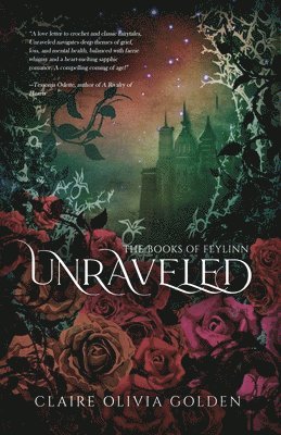 Claire Olivia Golden - Unraveled, Häftad