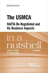 bokomslag The USMCA, NAFTA Re-Negotiated and Its Business Implications in a Nutshell