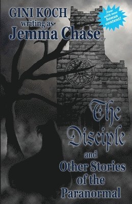 The Disciple and Other Stories of the Paranormal 1
