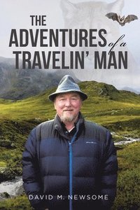 bokomslag The Adventures of a Travelin' Man