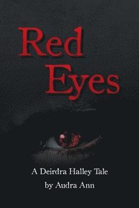 bokomslag Red Eyes A Deirdra Halley Tale