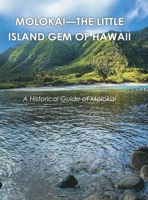 bokomslag Molokai - the Little Island Gem of Hawaii