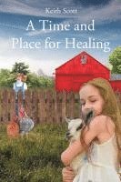 Keith Scott, Scott,Keith, - Time and Place for Healing, Häftad