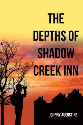 The Depths of Shadow Creek Inn 1