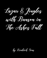 bokomslag Lazar and Jingles with Bunson in The Ashes Fall