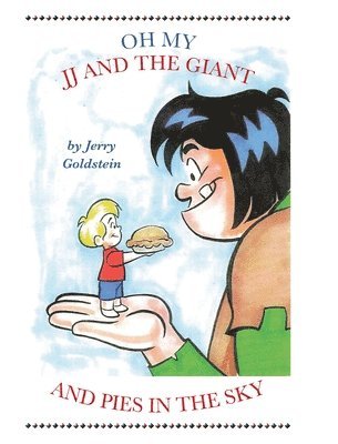 Oh My JJ and the Giant and Pies in the Sky 1