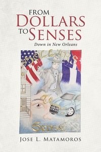 bokomslag From Dollars to Senses Down in New Orleans