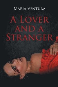 bokomslag A Lover And A Stranger