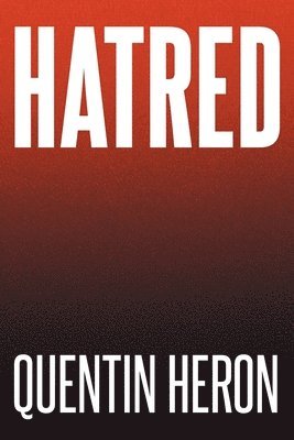 Quentin Heron, Heron,Quentin, - Hatred, Häftad