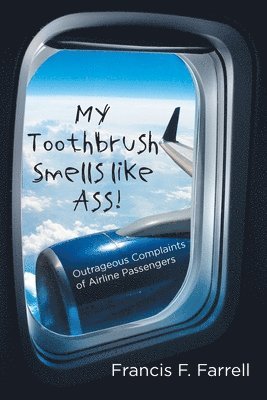 bokomslag My Toothbrush Smells like Ass!