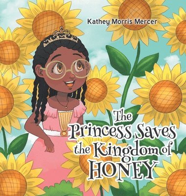 bokomslag Princess Saves the Kingdom of Honey