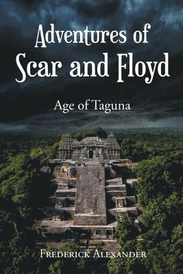 Frederick Alexander, Alexander,Frederick, - Adventures of Scar and Floyd, Häftad