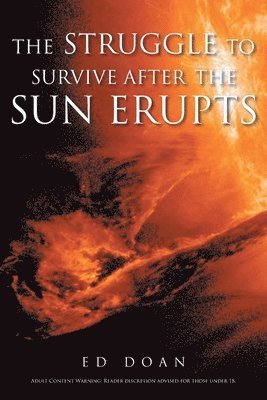 The Struggle to Survive After the Sun Erupts 1