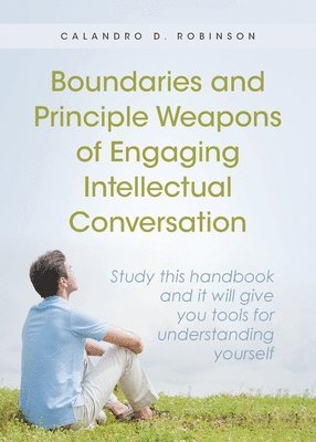 bokomslag Boundaries and Principle Weapons of Engaging Intellectual Conversation