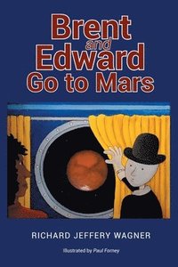 bokomslag Brent and Edward Go to Mars