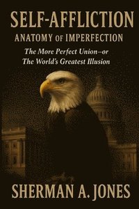 bokomslag Self Affliction Anatomy of Imperfection