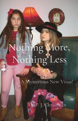 Nothing More, Nothing Less: A Mysterious New Virus! 1