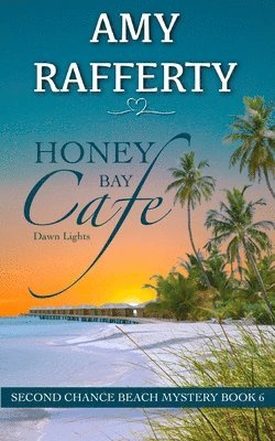 Amy Rafferty - Honey Bay Cafe, Häftad