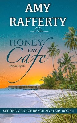 Honey Bay Cafe: Dawn Lights 1