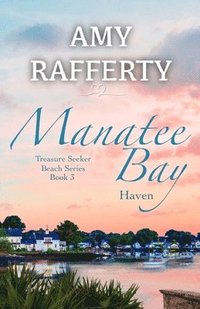 bokomslag Manatee Bay: Haven