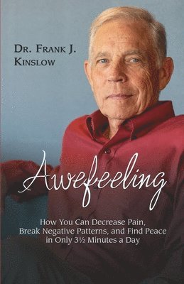 bokomslag Awefeeling: How You Can Decrease Pain, Break Negative Patterns, and Find Peace in Only 31&#8260;2 Minutes a Day