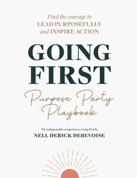 bokomslag Going First Purpose Party Playbook