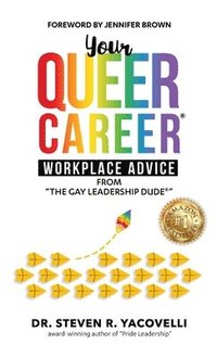 bokomslag Your Queer Career: Workplace Advice from 'The Gay Leadership Dude'