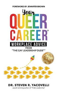 Steven Yacovelli - Your Queer Career: Workplace Advice from "The Gay Leadership Dude", Inbunden