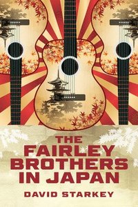 bokomslag The Fairley Brothers in Japan