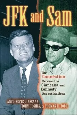 Antoinette Giancana, John R. Hughes, Thomas H. Jobe - JFK and Sam, Häftad. Tillgänglighet: Lägg i varukorg