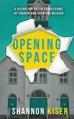 Shannon Kiser - Opening Space, Häftad