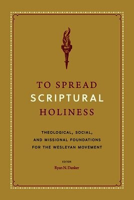 Ryan N Danker - To Spread Scriptural Holiness, Häftad