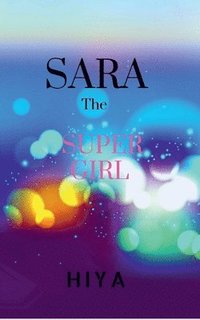 bokomslag Sara, the Super Girl