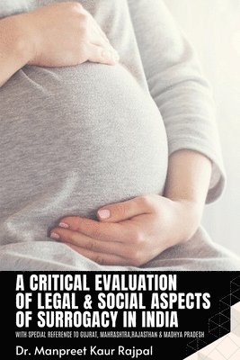 bokomslag Critical Evaluation of Legal & Social Aspects of Surrogacy in India