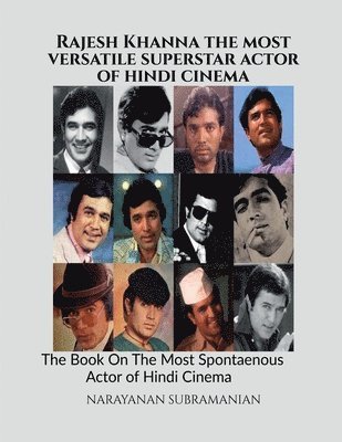 bokomslag Rajesh Khanna - The Most Versatile Superstar Actor of Hindi Cinema