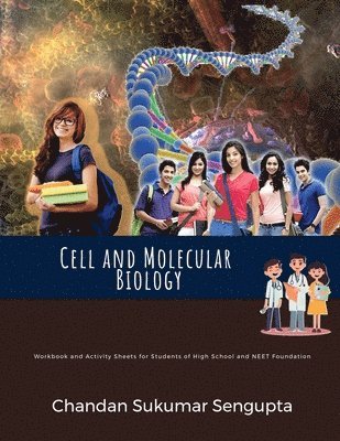 bokomslag Cell and Molecular Biology: Workbook and Activity Sheets for Students of High School and NEET Foundation: Acquire customers for free...