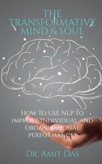 bokomslag The Transformative Mind and Soul