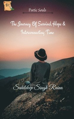 The Journey Of Survival, Hope & Interconnecting Time 1
