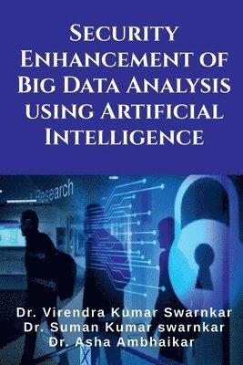 Security Enhancement of Big Data Analysis using Artificial Intelligence 1