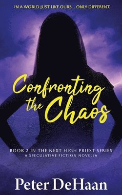 Confronting the Chaos 1