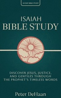 bokomslag Isaiah Bible Study: Discover Jesus, Justice, and Gentiles through the Prophet's Timeless Words