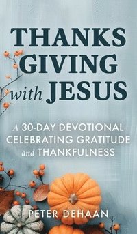 bokomslag Thanksgiving with Jesus