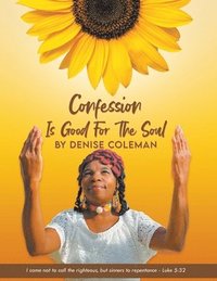 bokomslag Confession Is Good For The Soul