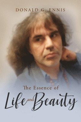 bokomslag Essence of Life and Beauty