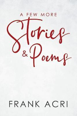 A Few More Stories & Poems 1